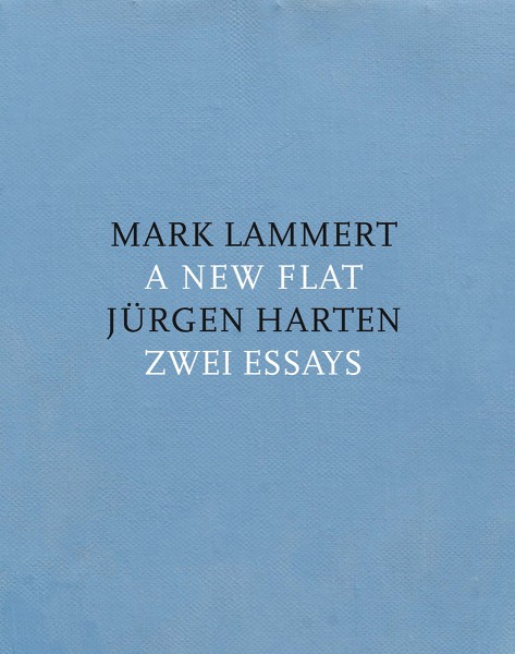 Mark Lammert - A New Flat (Katalog)